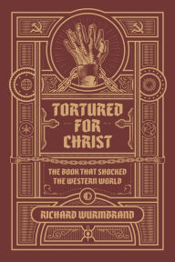 Title: Tortured for Christ, Author: Richard Wurmbrand