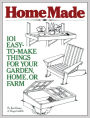 HomeMade: 101 Easy-to-Make Things for Your Garden, Home, or Farm