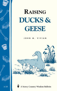 Title: Raising Ducks and Geese, Author: John Vivian