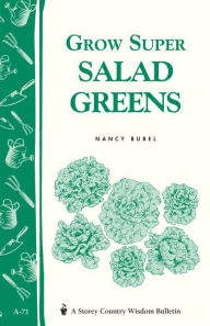 Title: Grow Super Salad Greens, Author: Nancy Bubel