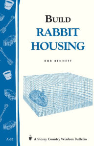 Title: Build Rabbit Housing, Author: Bob Bennett