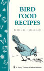 Bird Food Recipes: Storey Country Wisdom Bulletin A-137