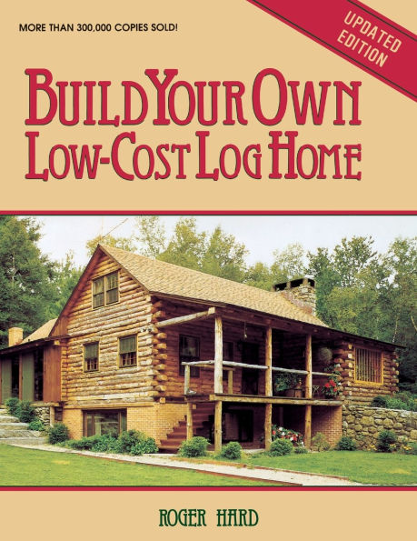 Build Your Own Low-Cost Log Home