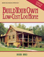 Build Your Own Low-Cost Log Home