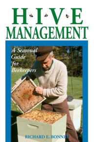 Title: Hive Management: A Seasonal Guide for Beekeepers, Author: Richard E. Bonney