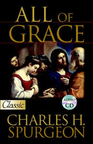 Title: All of Grace, Author: Charles Haddon Spurgeon