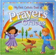 Title: My First Catholic Book Of Prayers And Graces, Author: Catholic Book Publishing Corp.