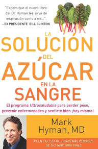 Title: La solución del azúcar en la sangre (The Blood Sugar Solution), Author: Mark Hyman MD