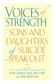 Title: Voices of Strength: Sons and Daughters of Suicide Speak Out, Author: Judy Zionts Fox