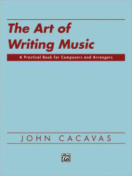 Title: The Art of Writing Music: Softcover Book, Author: John Cacavas