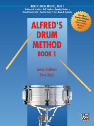 Title: Alfred's Drum Method, Bk 1: The Most Comprehensive Beginning Snare Drum Method Ever!, Author: Dave Black