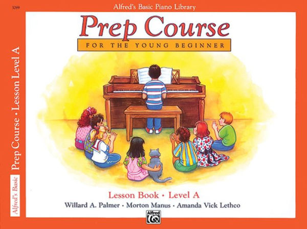 Alfred's Basic Piano Prep Course Lesson Book, Bk A: For the Young Beginner