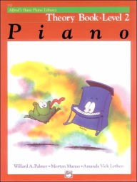 Title: Alfred's Basic Piano Library Theory, Bk 2, Author: Willard A. Palmer