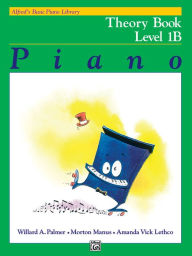 Title: Alfred's Basic Piano Library Theory, Bk 1B, Author: Willard A. Palmer