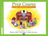 Title: Alfred's Basic Piano Prep Course Lesson Book, Bk C, Author: Willard A. Palmer