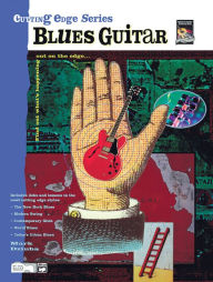 Title: Cutting Edge -- Blues Guitar: Find Out What's Happening Out on the Edge..., Author: Mark Dziuba