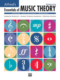 Title: Alfred's Essentials of Music Theory: Complete, Book & 2 CDs / Edition 1, Author: Andrew Surmani