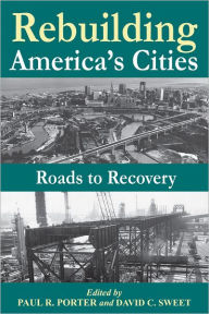 Title: Rebuilding America's Cities, Author: Paul R. Porter