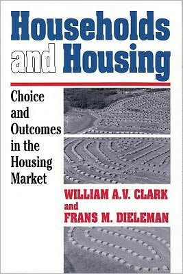 Households and Housing: Choice and Outcomes in the Housing Market / Edition 1