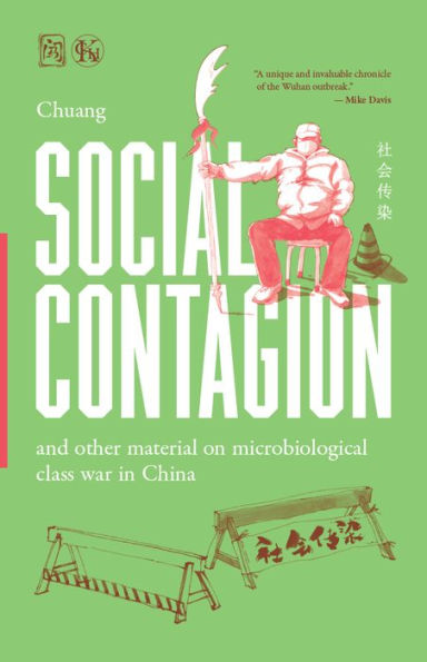 Social Contagion: And Other Material on Microbiological Class War in China