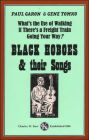 What's The Use Of Walking If There's A Freight Train Going Your Way?: Black Hoboes & Their Songs