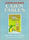 Title: Justin Wilson's Cajun Fables, Author: Justin Wilson