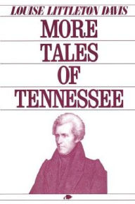 Title: More Tales of Tennessee, Author: Louise Davis