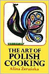 Title: The Art of Polish Cooking, Author: Alina Zeranska