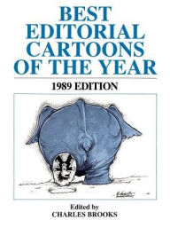 Title: Best Editorial Cartoons of the Year: 1989 Edition, Author: Charles Brooks
