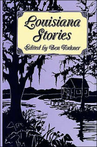 Title: Louisiana Stories, Author: Ben Forkner