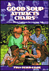 Title: Good Soup Attracts Chairs: A First African Cookbook for American Kids, Author: Fran Osseo-Asare
