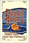 Title: Pirate's Pantry: Treasured Recipes of Southwest Louisiana, Author: Louisiana Junior League Of Lake Charles