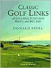 Title: Classic Golf Links of England, Scotland, Author: Donald Steele