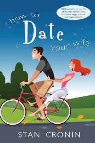 Title: How to Date Your Wife, Author: Stan Cronin