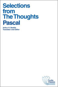 Title: Selections from The Thoughts / Edition 1, Author: Blaise Pascal
