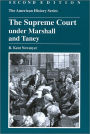 The Supreme Court under Marshall and Taney / Edition 2