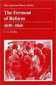 Title: The Ferment of Reform 1830 - 1860 / Edition 1, Author: C. S. Griffin
