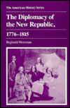 Title: Diplomacy of the New Republic, 1776-1815 / Edition 1, Author: Reginald Horsman