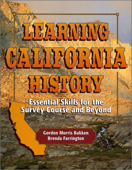 Learning California History: Essential Skills for the Survey Course and Beyond / Edition 1