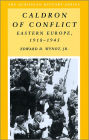 Caldron of Conflict: Eastern Europe 1918 - 1945