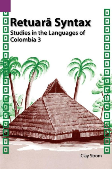 Retuara Syntax: Studies in the Languages of Colombia 3