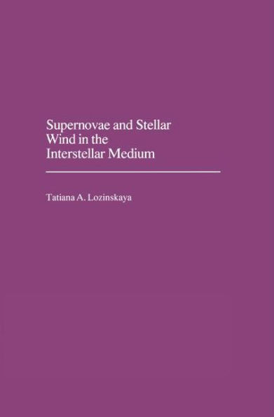 Supernovae and Stellar Wind in the Interstellar Medium / Edition 1