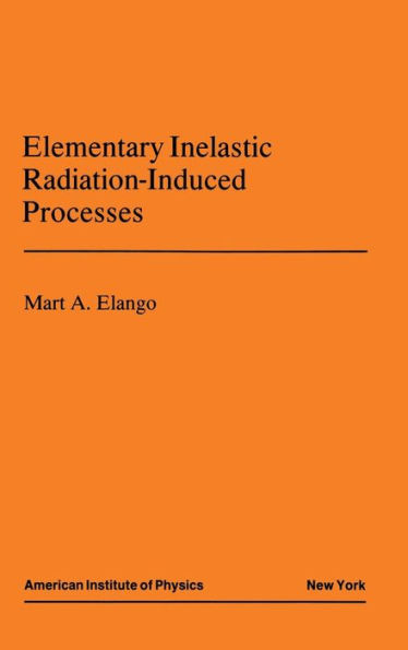 Elementary Inelastic Radiotion Processes / Edition 1