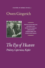 Title: The Eye of Heaven: Ptolemy, Copernicus, Kepler, Author: Owen Gingerich