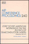 Title: Joint Soviet-American Workshop On The Physics of Semiconductor Lasers, Author: Alferov