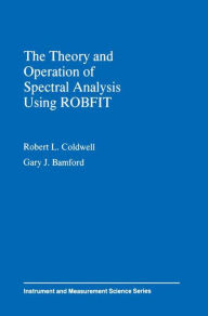 Title: The Theory and Operation of Spectral Analysis: Using ROBFIT / Edition 1, Author: R.L. Coldwell