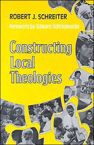 Title: Constructing Local Theologies, Author: Robert J. Schreiter