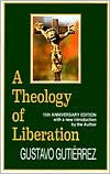 Title: A Theology of Liberation: History, Politics and Salvation / Edition 15, Author: Gustavo Gutierrez