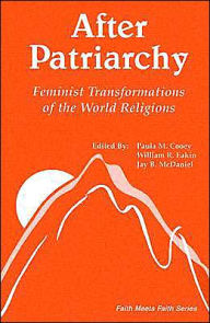 Title: After Patriarchy: Feminist Transformations of the World Religions, Author: Paula M. Cooey