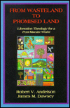 Title: From Wasteland to Promised Land: Liberation Theology for a Post-Marxist World, Author: Robert V. Andelson